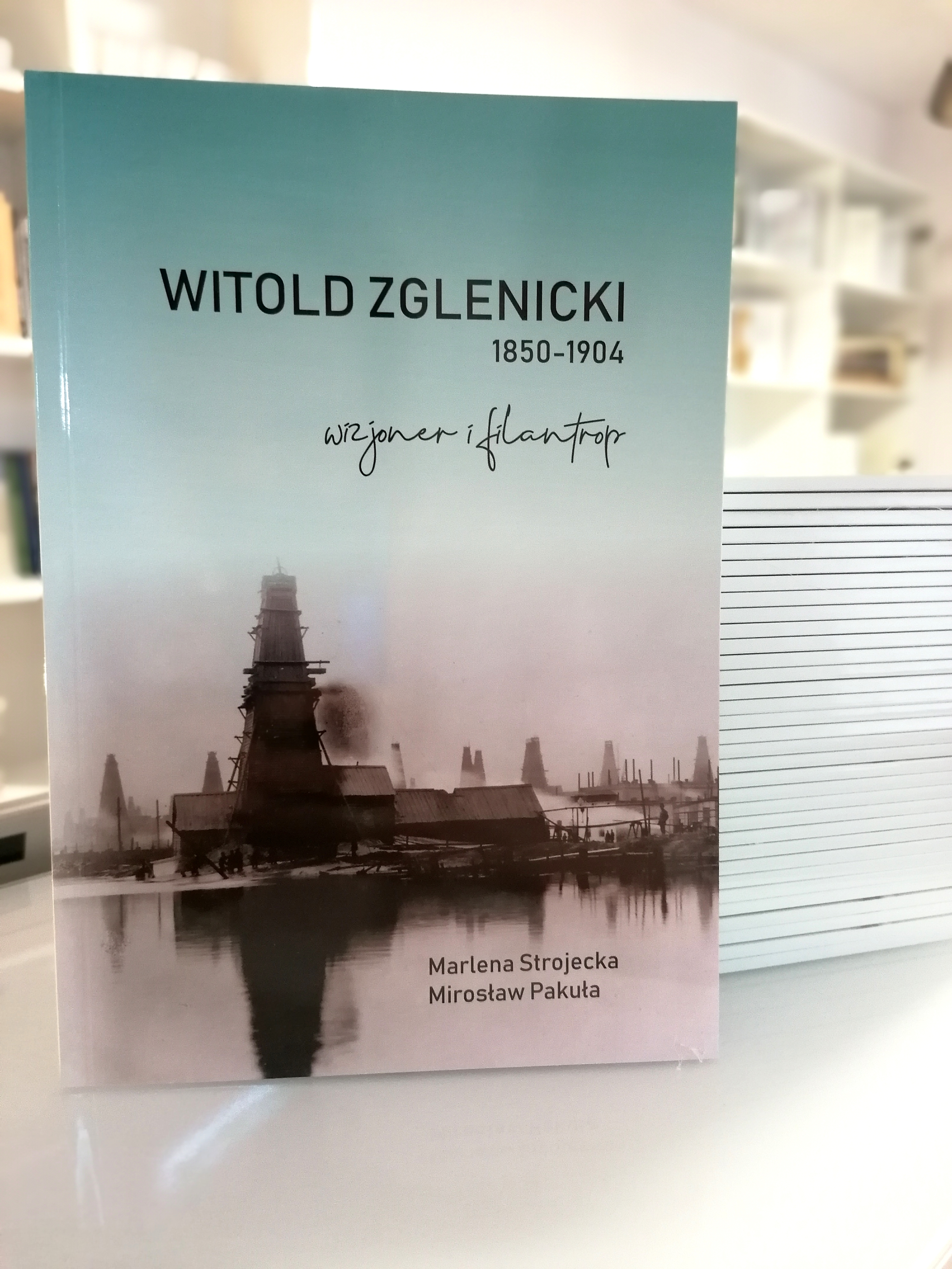 „Witold Zglenicki 1850-1904. Wizjoner i filantrop” – nowa książka w Serocku